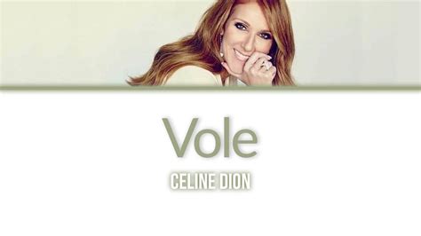 paroles vole celine dion|vole mon amour paroles.